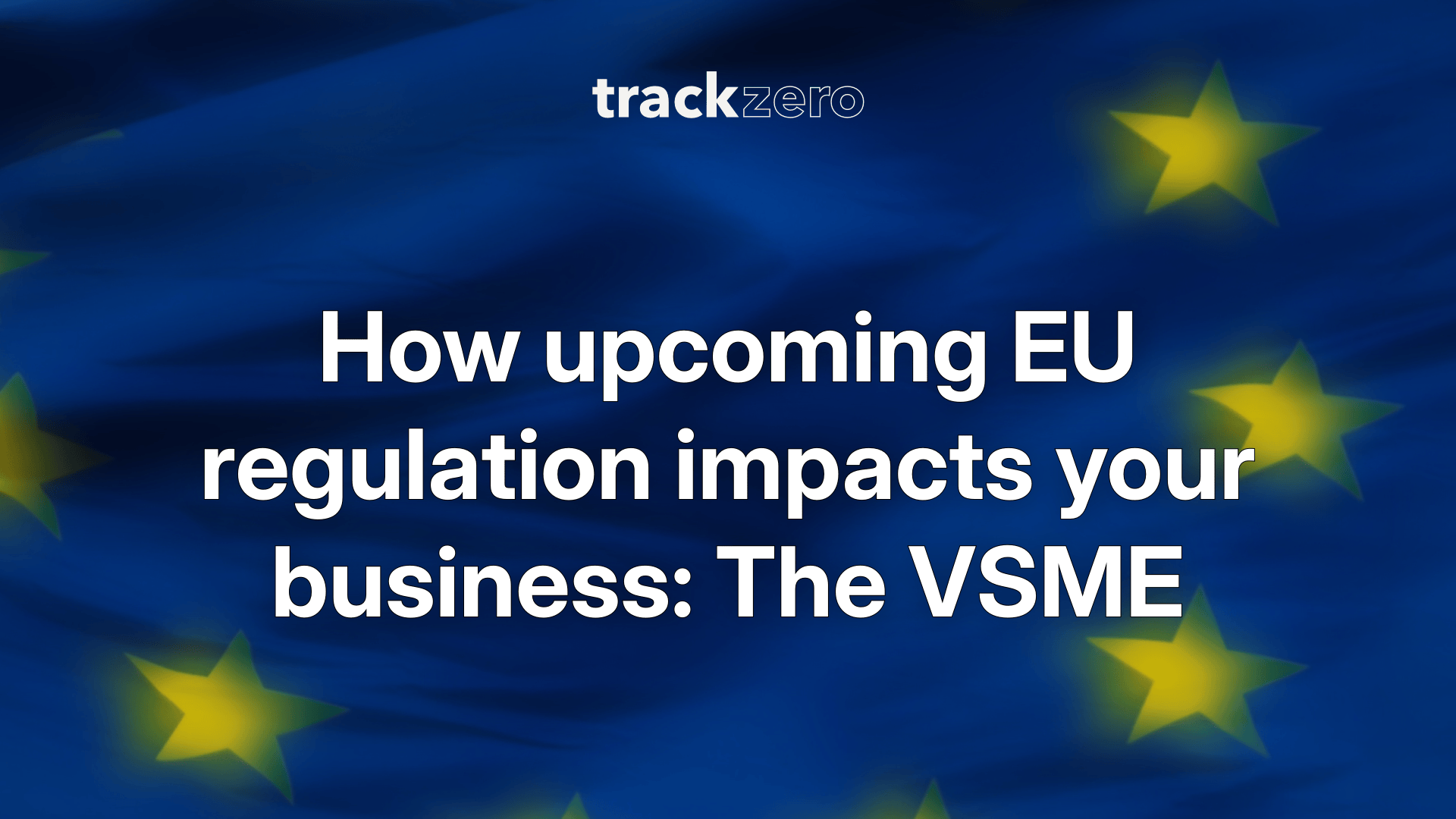 How upcoming EU regulation impacts your business: The VSME