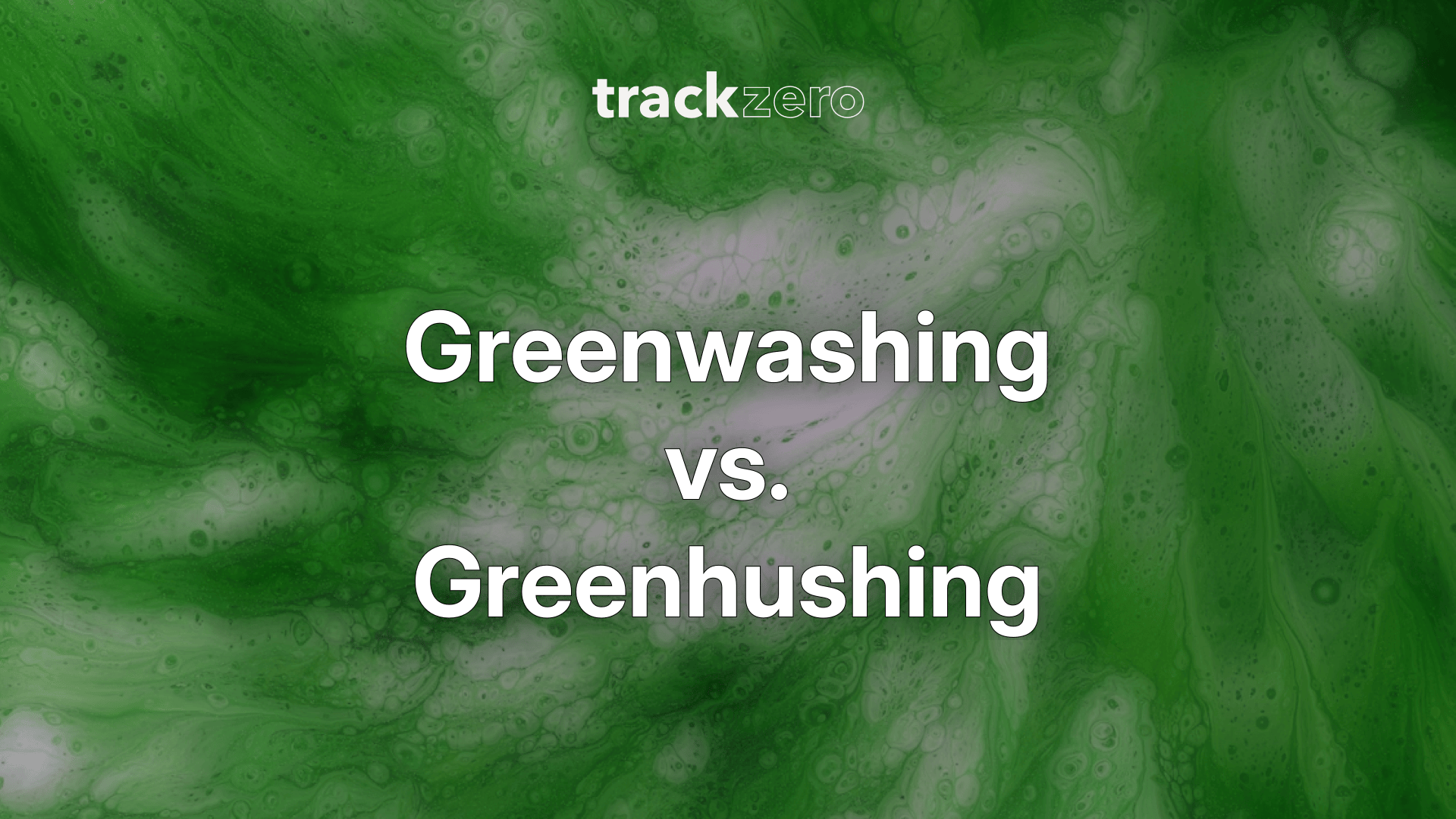Greenwashing vs Greenhushing