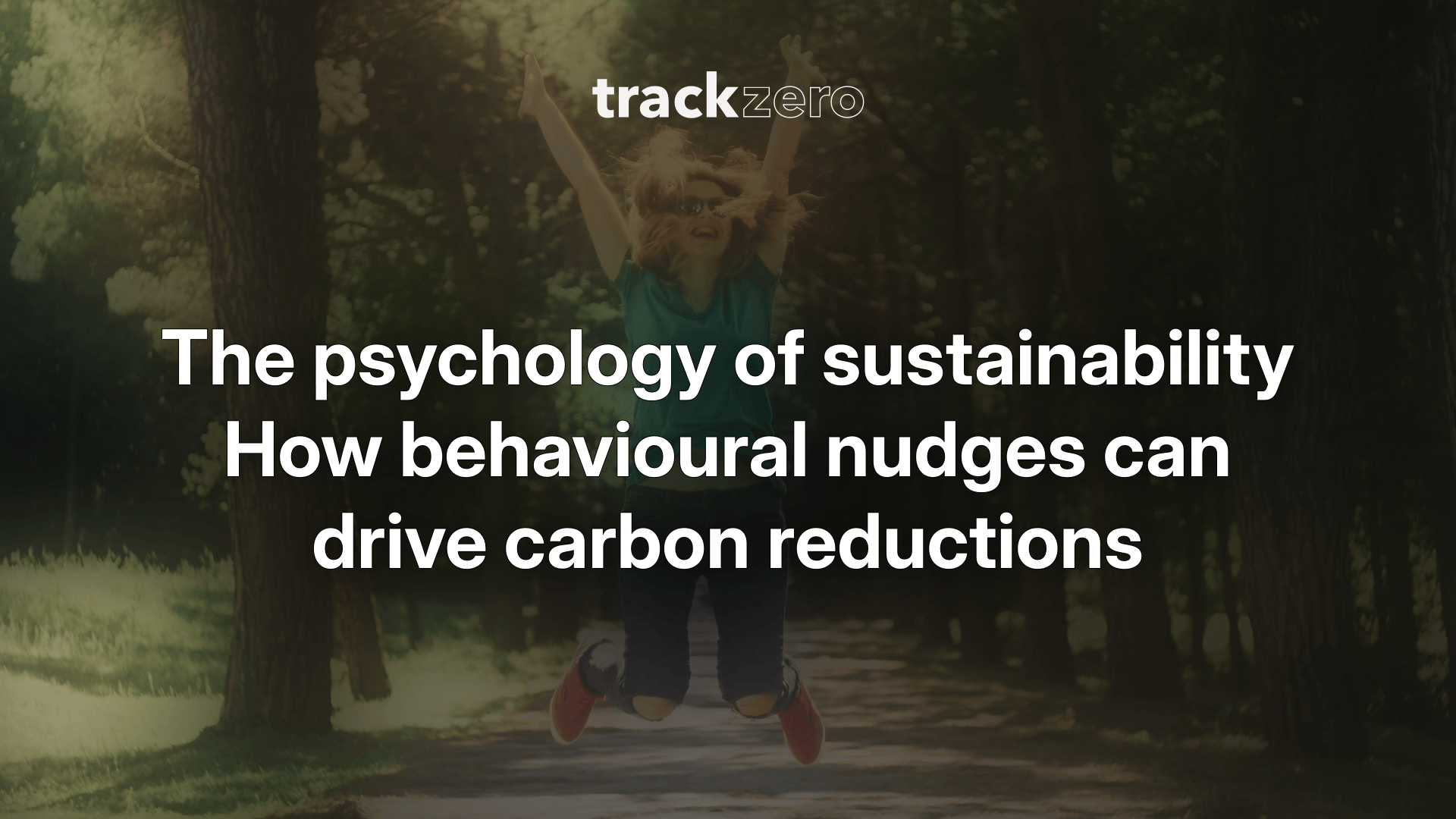 The psychology of sustainability: How behavioural nudges can drive carbon reductions